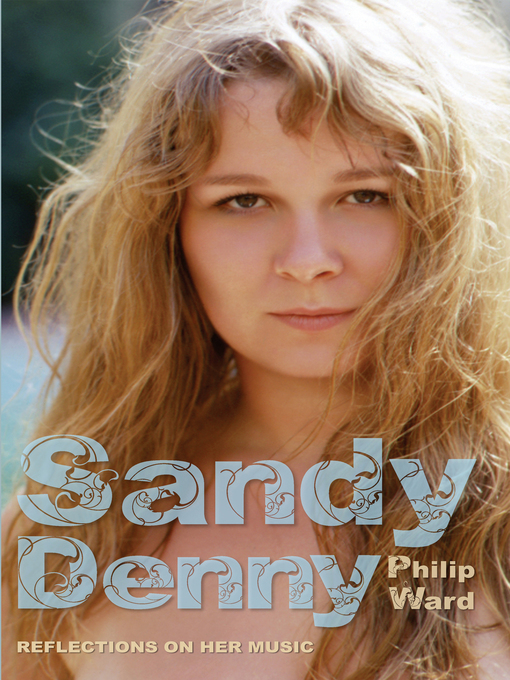Title details for Sandy Denny by Philip Ward - Available
